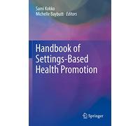 Handbook of Settings-Based Health Promotion