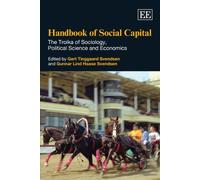 Handbook of Social Capital: The Troika of Sociology, Political Science and Economics (Research Handbooks in Business and Management series)