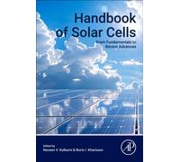 Handbook of Solar Cells : From Fundamentals to Recent Advances