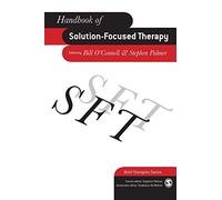 Handbook of Solution-Focused Therapy (Brief Therapies series)