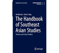 Handbook of Southeast Asian Studies: Pioneers and Critical Thinkers (Handbooks in Asian Studies)