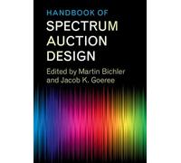 Handbook of Spectrum Auction Design