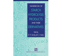 Handbook of Starch Hydrolysis Products and their Derivatives