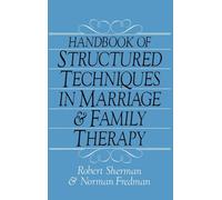 Handbook Of Structured Techniques In Marriage And Family Therapy