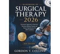 Handbook Of Surgical Therapy 2026: Systematic Approach to Operative Decision-Making, Timing, and Patient Optimization for ABS Candidates