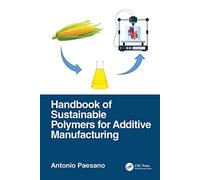 Handbook of Sustainable Polymers for Additive Manufacturing