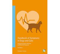 Handbook of Symptoms in Dogs and Cats: Assessing Common Illnesses by Differential Diagnosis