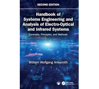 Handbook of Systems Engineering and Analysis of Electro-Optical and Infrared Systems: Concepts, Principles, and Methods