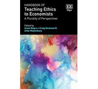 Handbook of Teaching Ethics to Economists: A Plurality of Perspectives