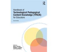 Handbook of Technological Pedagogical Content Knowledge (TPACK) for Educators