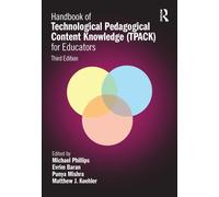 Handbook of Technological Pedagogical Content Knowledge (TPACK) for Educators