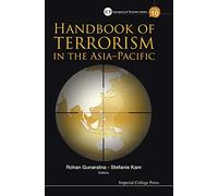 Handbook Of Terrorism In The Asia-pacific: 10 (Insurgency And Terrorism Series)