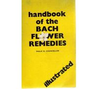 Handbook of the Bach Flower Remedies