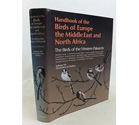 Handbook of the Birds of Europe, the Middle East, and North Africa: Volume VII: Flycatchers to Shrikes: v.7 (Handbook of the Birds of Europe, the ... Africa: The Birds of the Western Palearctic)