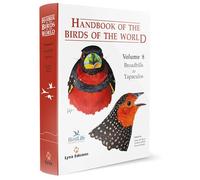 Handbook of the Birds of the World. Vol.8: v. 8: Broadbills to Tapaculos