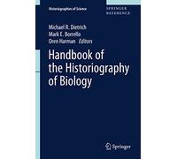 Handbook of the Historiography of Biology: 1 (Historiographies of Science)