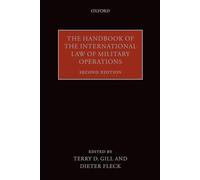 The Handbook of the International Law of Military Operations