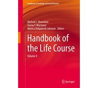 Handbook of the Life Course: Volume II: 2 (Handbooks of Sociology and Social Research)