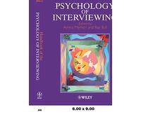 Handbook of the Psychology of Interviewing