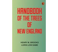 Handbook of the Trees of New England
