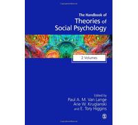 Handbook of Theories of Social Psychology (SAGE Social Psychology Program)
