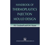 Handbook of Thermoplastics Injection Mould Design