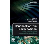 Handbook of Thin Film Deposition: Theory, Technology and Semiconductor Applications