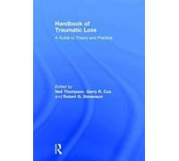 Handbook of Traumatic Loss : A Guide to Theory and Practice