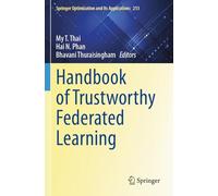 Handbook of Trustworthy Federated Learning (Springer Optimization and Its Applications, 213)