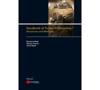 Handbook of Tunnel Engineering I : Structures and Methods