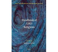 Handbook of UFO Religions: 20 (Brill Handbooks on Contemporary Religion)