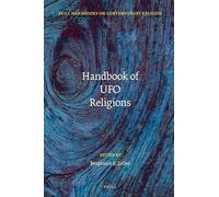 Handbook of UFO Religions: 20 (Brill Handbooks on Contemporary Religion)