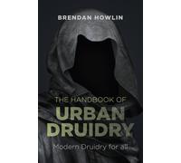Handbook of Urban Druidry, The - Modern Druidry for all