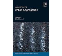 Handbook of Urban Segregation (Research Handbooks in Urban Studies series)