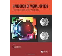 Handbook of Visual Optics, Two-Volume Set