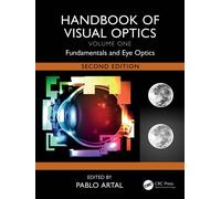 Handbook of Visual Optics, Volume One : Fundamentals and Eye Optics