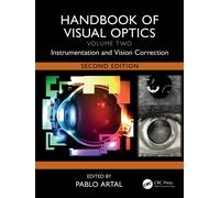 Handbook of Visual Optics, Volume Two : Instrumentation and Vision Correction
