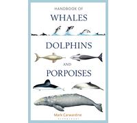 Handbook of Whales, Dolphins and Porpoises