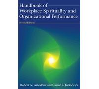 Handbook of Workplace Spirituality and Organizational Performance