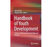 Handbook of Youth Development: Policies and Perspectives from India and Beyond