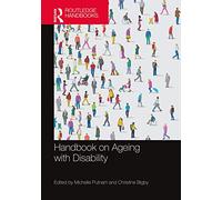 Handbook on Ageing with Disability (Routledge Handbooks)