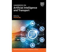 Handbook on Artificial Intelligence and Transport (Research Handbooks in Transport Studies series)