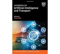 Handbook on Artificial Intelligence and Transport (Research Handbooks in Transport Studies series)