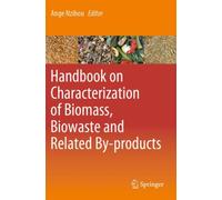 Handbook on Characterization of Biomass, Biowaste and Related By-products