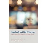 Handbook on Child Witnesses: Improving Psychological Science and Legal Practice (American Psychology-Law)