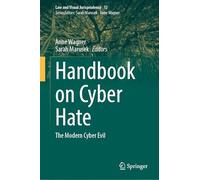 Handbook on Cyber Hate: The Modern Cyber Evil: 13 (Law and Visual Jurisprudence, 13)