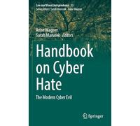 Handbook on Cyber Hate: The Modern Cyber Evil (Law and Visual Jurisprudence, 13)