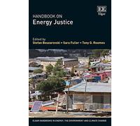 Handbook on Energy Justice (Elgar Handbooks in Energy, the Environment and Climate Change)
