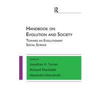 Handbook on Evolution and Society: Toward an Evolutionary Social Science