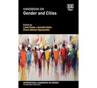 Handbook on Gender and Cities (International Handbooks on Gender series)